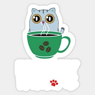 Pwetty Pawsome...Coffee! Sticker